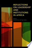 Reflections on leadership and institutions in Africa /