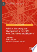 Political marketing and management in the 2020 New Zealand general election /