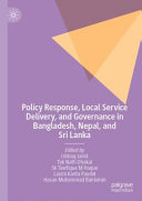 Policy response, local service delivery, and governance in Bangladesh, Nepal, and Sri Lanka /