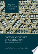 Diaspora as cultures of cooperation : global and local perspectives /