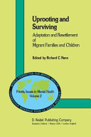 Uprooting and surviving : adaptation and resettlement of migrant families and children /
