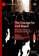 The courage for civil repair : narrating the righteous in international migration /