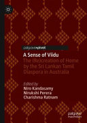 A sense of viidu : the (re)creation of home by the Sri Lankan Tamil diaspora in Australia /