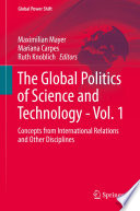 The global politics of science and technology.
