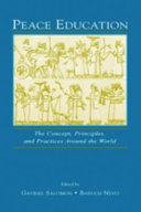 Peace education : the concept, principles, and practices around the world /