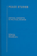 Peace studies : critical concepts in political science /