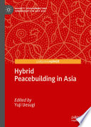 Hybrid peacebuilding in Asia /
