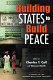 Building states to build peace /