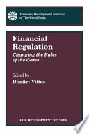Financial regulation : changing the rules of the game /