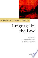Philosophical foundations of language in the law /