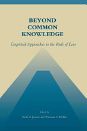 Beyond common knowledge : empirical approaches to the rule of law /