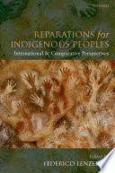 Reparations for indigenous peoples : international and comparative perspectives /