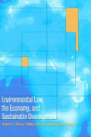 Environmental law, the economy, and sustainable development : the United States, the European Union, and the international community /