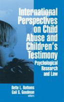 International perspectives on child abuse and children's testimony : psychological research and law /