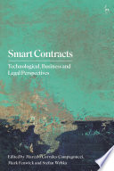 Smart contracts : technological, business and legal perspectives /