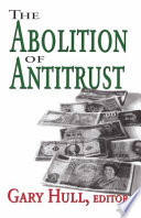The abolition of antitrust /