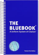 The bluebook : a uniform system of citation /