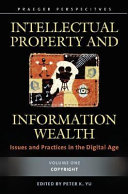 Intellectual property and information wealth : issues and practices in the digital age /
