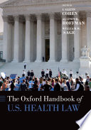 The Oxford handbook of U.S. Health Law /