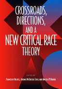 Crossroads, directions, and a new critical race theory /