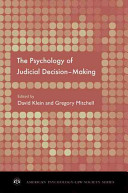 The psychology of judicial decision making /