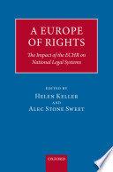 A Europe of rights : the impact of the ECHR on national legal systems /