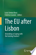 The EU after Lisbon : Amending or coping with the existing treaties? /
