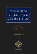 Faull & Nikpay : the EC law of competition /