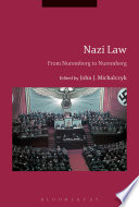 Nazi law : from Nuremberg to Nuremberg /