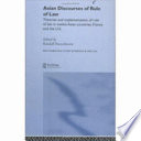 Asian discourses of rule of law : theories and implementation of rule of law in twelve Asian countries, France, and the U.S /