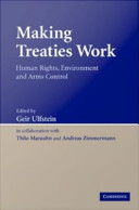 Making treaties work : human rights, environment and arms control /
