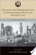Necessity and proportionality in international peace and security law /