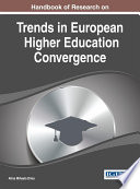 Handbook of research on trends in European higher education convergence /