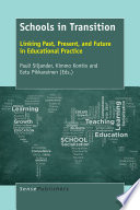 Schools in transition : linking past, present, and future in educational practice.