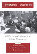 Learning together : children and adults in a school community /