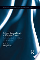 School counselling in a Chinese context : supporting students in need in Hong Kong /