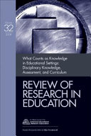 What counts as knowledge in educational settings : disciplinary knowledge, assessment, and curriculum /