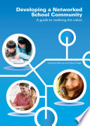 Developing a networked school community : a guide to realising the vision /