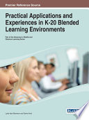Practical applications and experiences in k-20 blended learning environments /