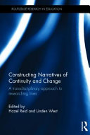 Constructing narratives of continuity and change : a transdisciplinary approach to researching lives /