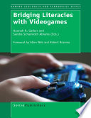 Bridging literacies with videogames /