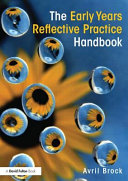 The early years reflective practice handbook /