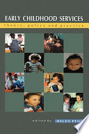 Early childhood services : theory, policy and practice /