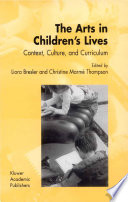 The arts in children's lives : context, culture, and curriculum /