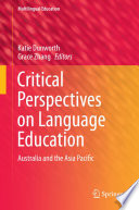 Critical perspectives on language education : Australia and the Asia Pacific /