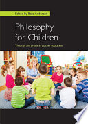 Philosophy for children : theories and Praxis in teacher education /