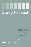 Study to teach : a guide to studying in teacher education /