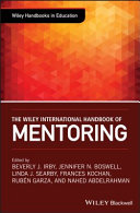 The Wiley international handbook of mentoring : paradigms, practices, programs, and possibilities /