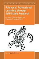 Polyvocal professional learning through self-study research /