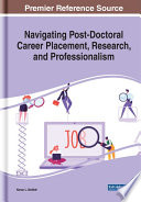 Navigating post-doctoral career placement, research, and professionalism /